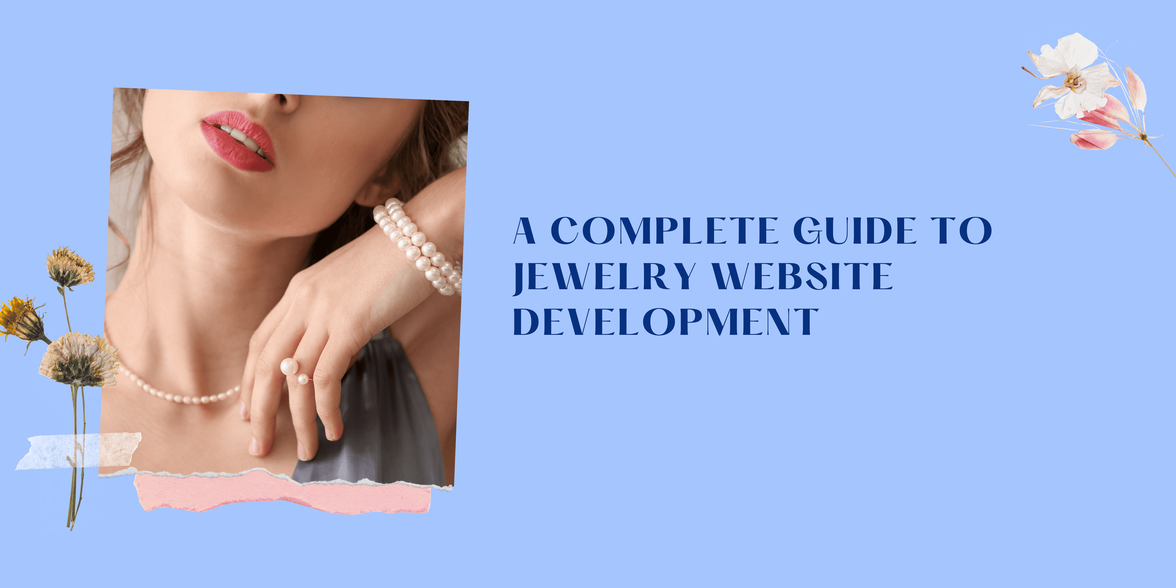 From Concept to Launch: A Complete Guide to Jewelry Website Development